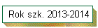 Rok szk. 2013-2014